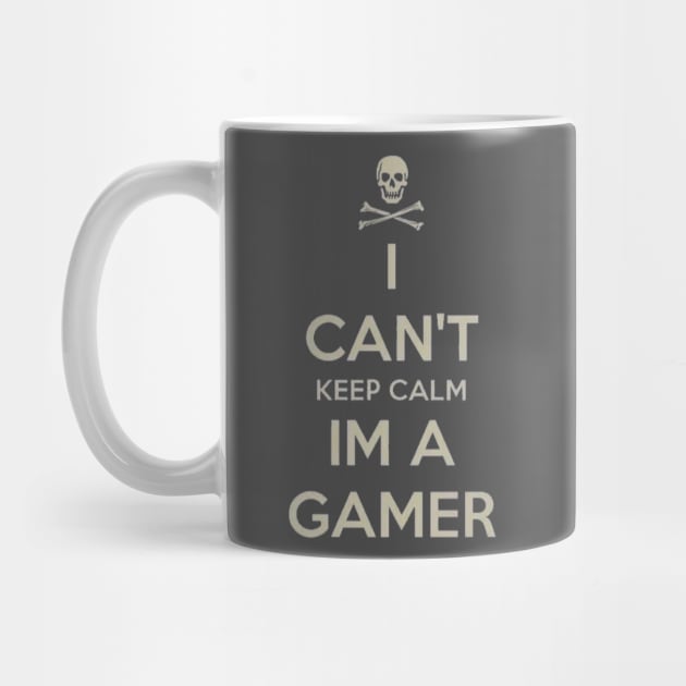 I can’t keep calm I’m a gamer by GAMINGQUOTES